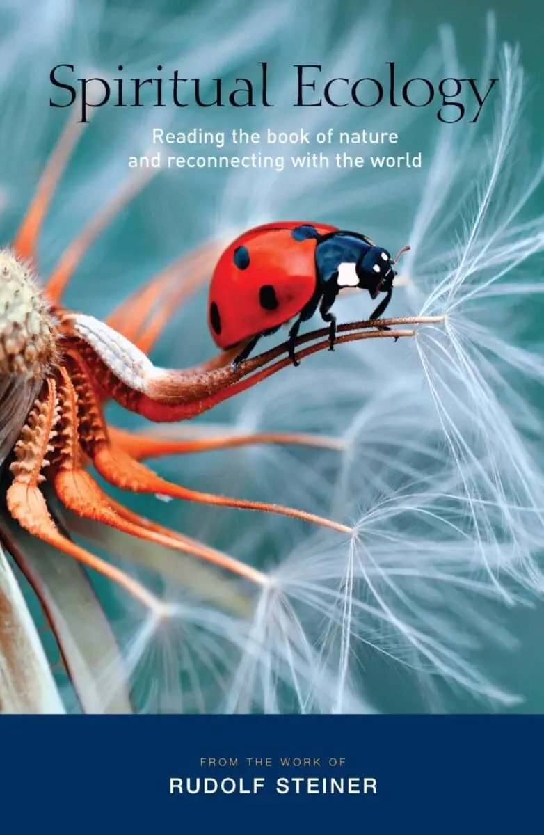 Spiritual Ecology: Reading the Book of Nature and Reconnecting with the World