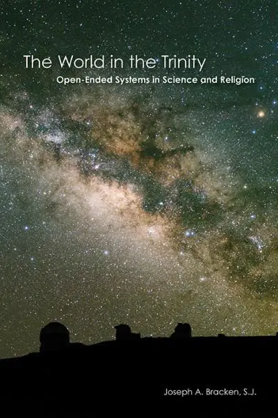 The World in the Trinity: Open-Ended Systems in Science and Religion