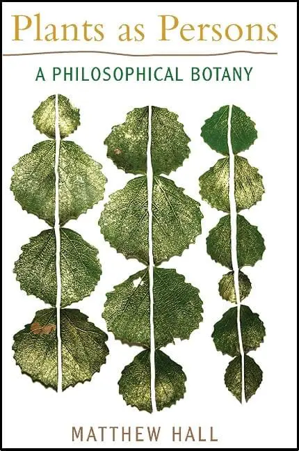 Plants as Persons: A Philosophical Botany