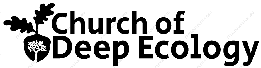 The Church of Deep Ecology