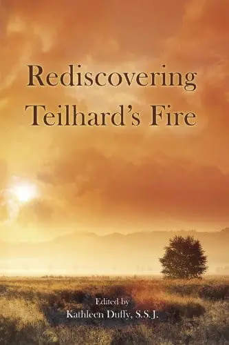 “Teilhard’s Ecological Spirituality”
