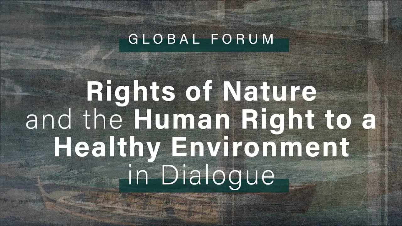 Panel on Latin America: Global Forum on Rights of Nature & Human Right to a Healthy Environment