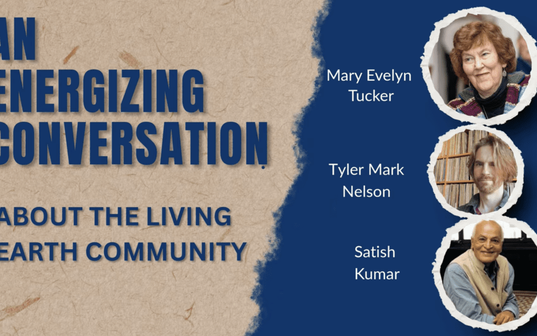 Information banner for Living Earth Community Conversations: Satish Kumar with Mary Evelyn Tucker and Tyler Mark Nelson.