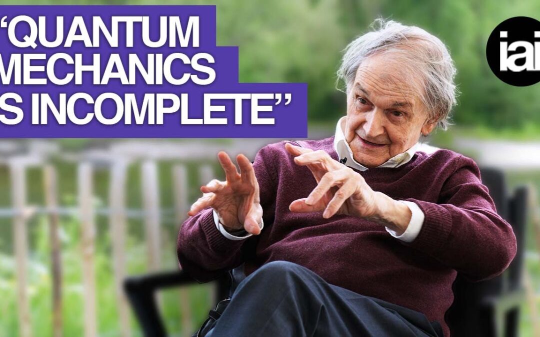Roger Penrose on Quantum Mechanics and Consciousness | Full interview